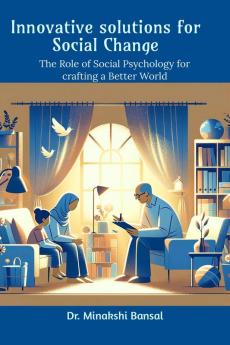 Innovative solutions for Social Change : The Role of Social Psychology for crafting a Better World
