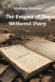 The Enigma of the Withered Diary