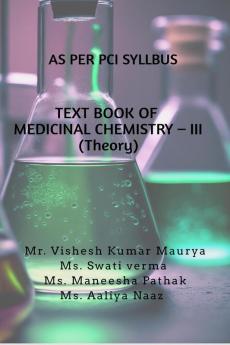 TEXT BOOK OF MEDICINAL CHEMISTRY – III (Theory)