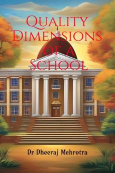 Quality Dimensions of a School