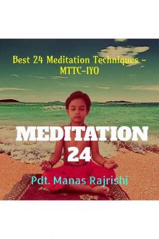 Meditation 24: Best 24 Meditation Techniques - MTTC-IYO