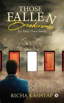 Those Fallen Breadcrumbs: It’s Your Own Story