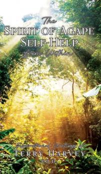 The Spirit of Agape Self-Help from Within