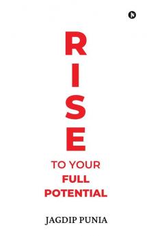 Rise to Your Full Potential