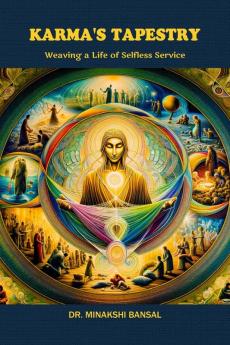 Karma's Tapestry: Weaving a Life of Selfless Service