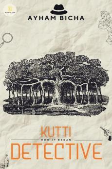 Kutti Detective: How it Began: Detective Fiction