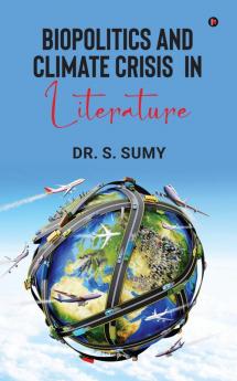 Biopolitics and Climate Crisis in Literature