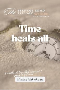 The teenage mind: Time heals all: 3 months of love that required 2 years to get over