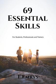 69 Essential Skills