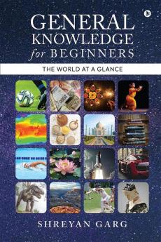 General Knowledge for Beginners: The World at a Glance