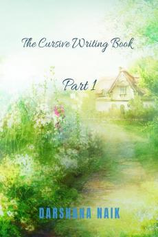 The Cursive Writing Book - Part 1