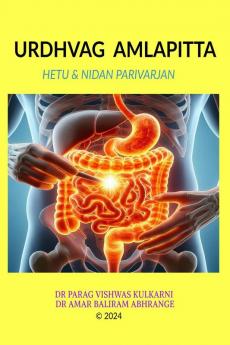 URDHVAG AMLAPITTA: HETU & NIDAN PARIVARJAN