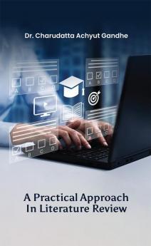 A Practical Approach in Literature Review