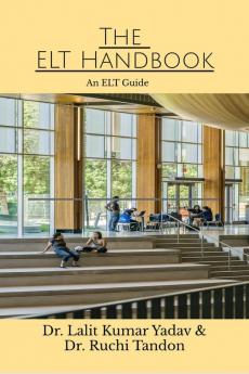 The ELT Handbook: An ELT Guide
