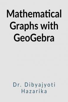 Mathematical Graphs with Geogebra