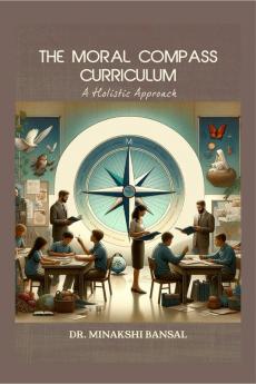 The Moral Compass Curriculum: A Holistic Approach