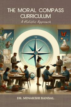 The Moral Compass Curriculum: A Holistic Approach