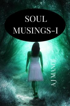 Soul Musings-I