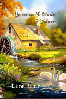 YOURS IN SOLITUDE &amp; SOLACE