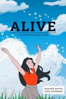 Alive: A journey through verses