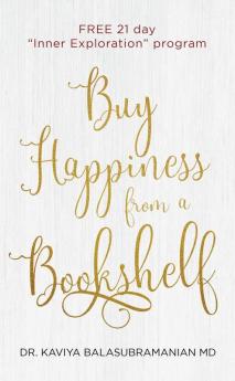 Buy Happiness from a Bookshelf: FREE 21 day “Inner Exploration” program