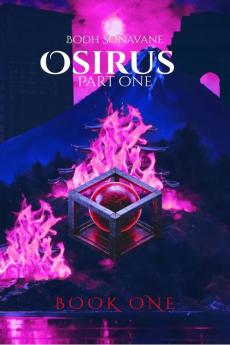 Osirus Part One