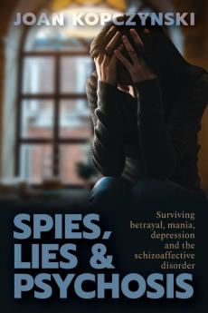 Spies Lies & Psychosis