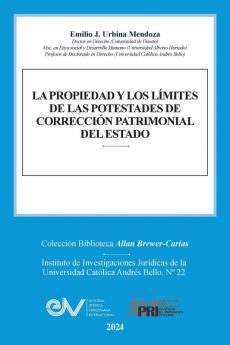 La Propiedad Y Los Límites De Las Potestades De Corrección Patrimonial Del Estado (Spanish Edition)