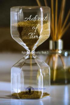 Advent of Time: Hypocrisy & Reality: Book 3