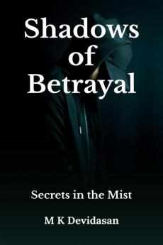 Shadows of Betrayal: Secrets in the Mist