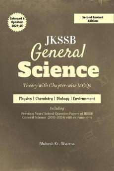 JKSSB General Science: Complete Theory with Chapter-wise MCQs - Physics • Chemistry • Biology • Environment