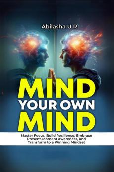 MIND YOUR OWN MIND: The Journey towards Inner peace