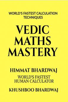 VEDIC MATHS MASTERY: Let’s Become a Maths Companion
