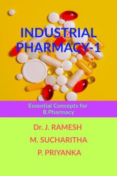Industrial Pharmacy-1: Essential Concepts for B.Pharmacy