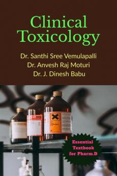 Clinical Toxicology: Essential Textbook for Pharm.D