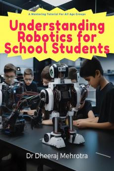 Understanding Robotics for School Students