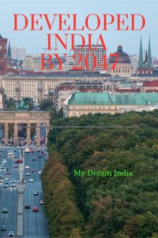DEVELOPED INDIA BY 2047: My Dream India