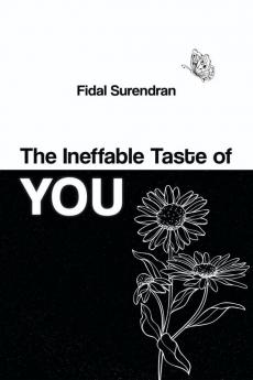 The Ineffable Taste Of You