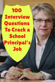 100 Interview Questions To Crack a School Principal's Job