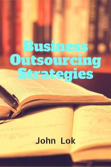 Business Outsourcing Strategies