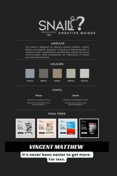 Snail  Creative Guides.: It’s never been easier to get more. For less.