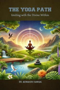 The Yoga Path: Uniting with the Divine Within