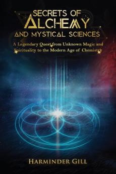 Secrets of Alchemy and Mystical Sciences