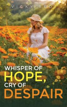 Whisper of Hope Cry of Despair