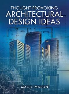 Thought-Provoking Architectural Design Ideas