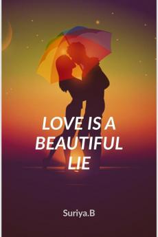 LOVE IS A BEAUTIFUL LIE