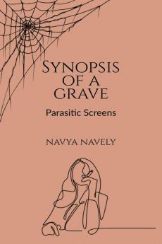 Synopsis of a grave: Parasitic screens