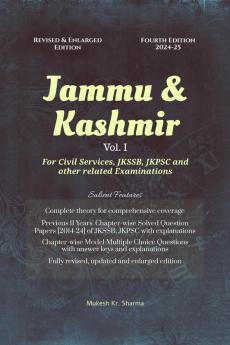 Jammu &amp; Kashmir (Vol. I) Fourth Edition - For Civil Services JKSSB JKPSC and other related Examinations