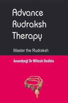 Advance Rudraksh Therapy: Master the Rudraksh