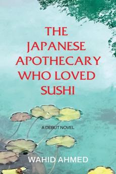 The Japanese Apothecary Who Loved Sushi
